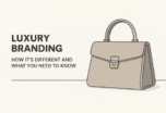 Luxury Branding: How It’s Different and What You Need to Know Luxury Branding: How It’s Different and What You Need to Know